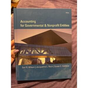Accounting for Governmental and Nonprofit Entities by Earl Wilson, Jacqueline...